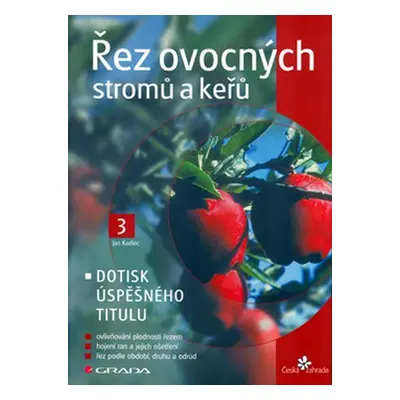 Řez ovocných stromů a keřů - Jan Kadlec