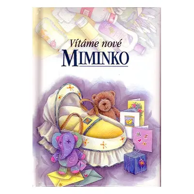 Vítáme nové miminko - Pam Brownová; Juliette Clarkeová