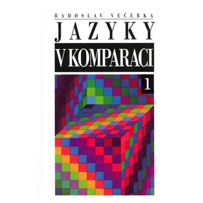 Jazyk v komparaci - Radoslav Večerka