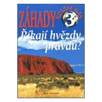 Záhady kolem nás 3 Říkají hvězdy pravdu? - Ján Bienik