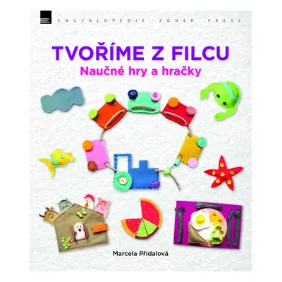 Tvoříme z filcu - Marcela Přidalová