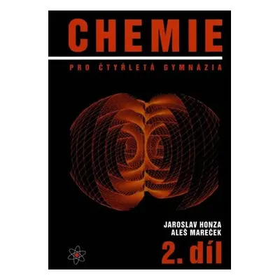 Chemie pro čtyřletá gymnázia 2.díl - Jaroslav Honza