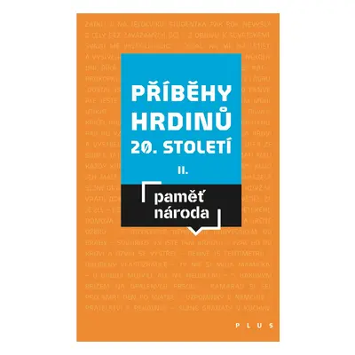 Příběhy hrdinů 20. století II - Mikuláš Kroupa