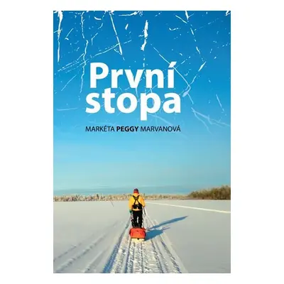 První stopa - Markéta Peggy Marvanová