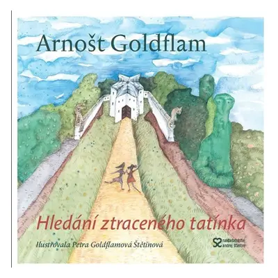 Hledání ztraceného tatínka - Arnošt Goldflam