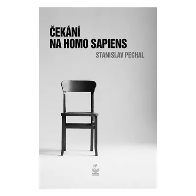 Čekání na Homo Sapiens - Stanislav Pechal