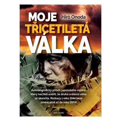 Moje třicetiletá válka - Hiró Onoda