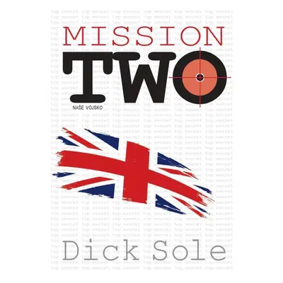 Mission two - Dick Sole