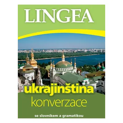 Ukrajinština - konverzace se slovníkem a gramatikou, 3. vydání - kolektiv autorů