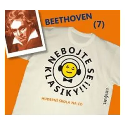 Nebojte se klasiky 7 - Ludwig van Beethoven - CD - Ludwig van Beethoven