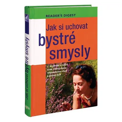 Jak si uchovat bystré smysly