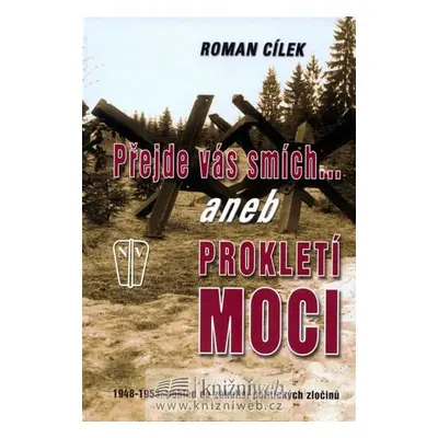 Přejde vás smích aneb Prokletí moci - Roman Cílek