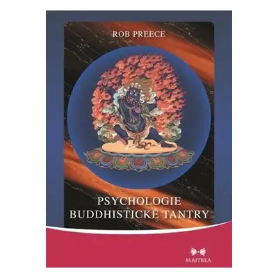 Psychologie buddhistické tantry - Rob Preece