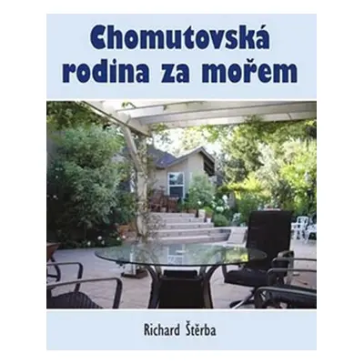 Chomutovská rodina za mořem - Richard Štěrba