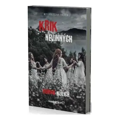 Krik nevinných - Roman Kulich