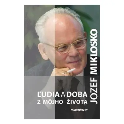 Ľudia a doba - Jozef Mikloško