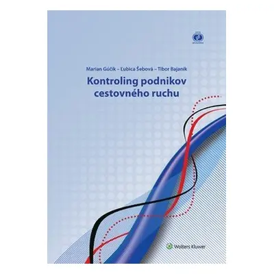 Kontroling podnikov cestovného ruchu - Marian Gúčik; Ľubica Šebová; Tibor Bajaník