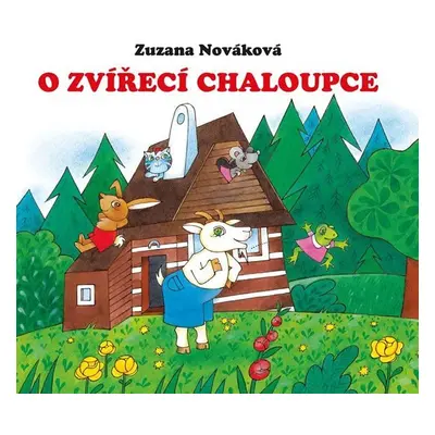 O zvířecí chaloupce - Zuzana Nováková