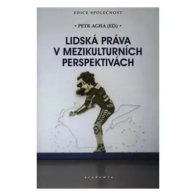 Lidská práva v mezikulturních perspektivách - Petr Agha