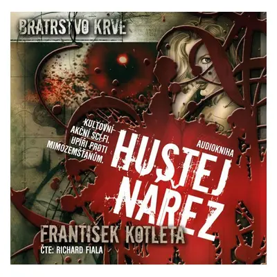 Hustej nářez - Bratrstvo krve 1 - CDmp3 (Čte Richard Fiala), 1. vydání - František Kotleta