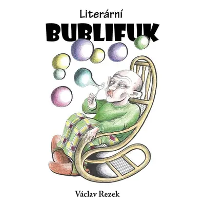 Literární bublifuk - Václav Rezek