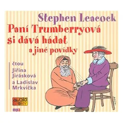 Paní Trumberryová si dává hádat - CDmp3 (Čtou Jiřina Jirásková a Ladislav Mrkvička) - Stephen Le