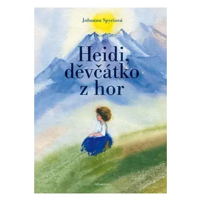 Heidi, děvčátko z hor, 5. vydání - Johanna Spyriová