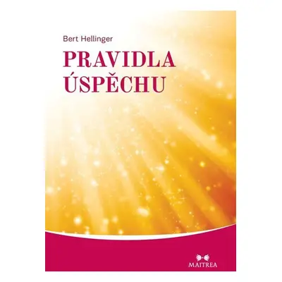 Pravidla úspěchu - Bert Hellinger