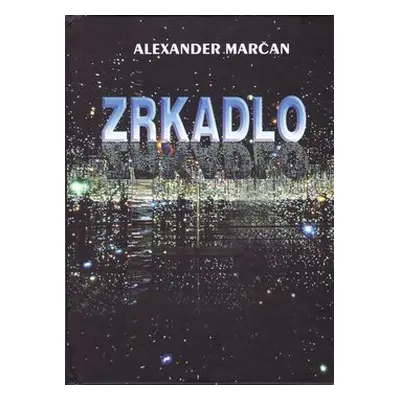 Zrkadlo - Alexander Marčan