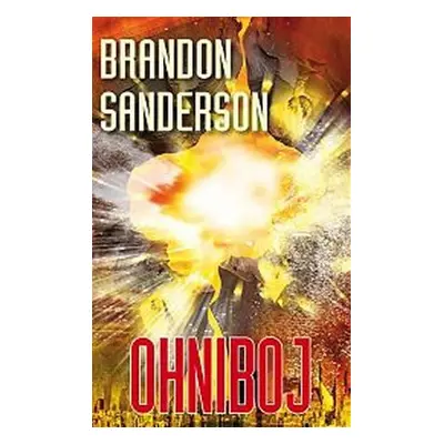 Ohniboj - Brandon Sanderson