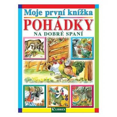 Moje první knížka Pohádky na dobré spaní - kolektiv autorů