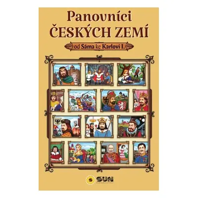 Panovníci českých zemí od Sáma ke Karlovi I. - Krista Dřišťanová