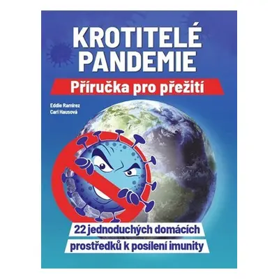 Krotitelé pandemie - Příručka pro přežití - Eddie Ramirez