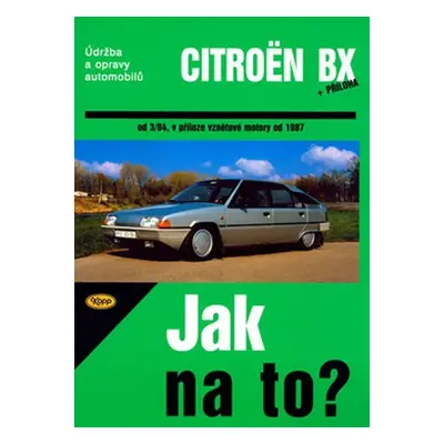 Citroën BX 16,17 a 19 - Jak na to? od 3/84 - 33. - Hans-Rüdiger Etzold