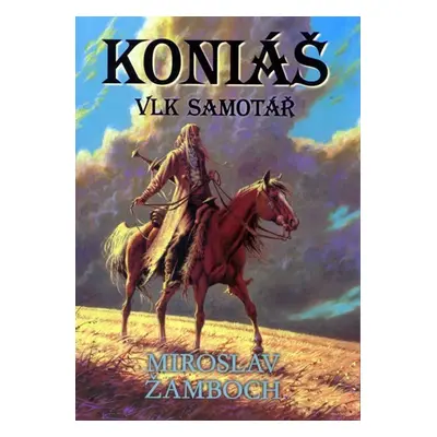 Koniáš - Vlk samotář - Miroslav Žamboch