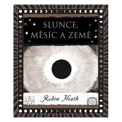 Slunce, Měsíc a Země - Robin Heath