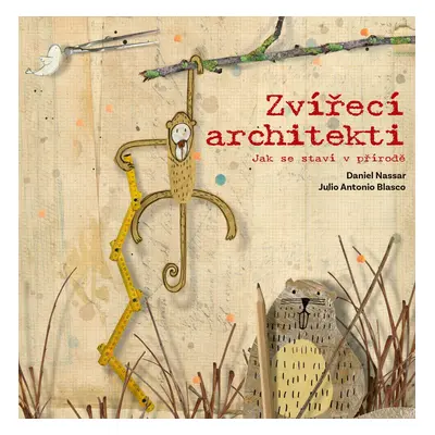 Zvířecí architekti - Daniel Nassar