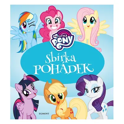 My Little Pony - Sbírka pohádek - kolektiv autorů