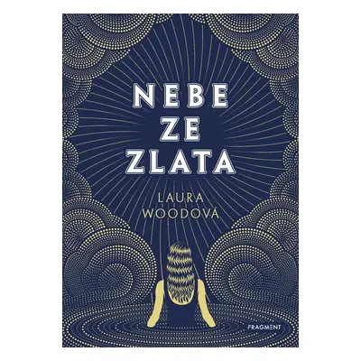 Nebe ze zlata - Laura Woodová