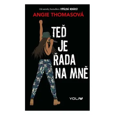 Teď je řada na mně - Angie Thomasová