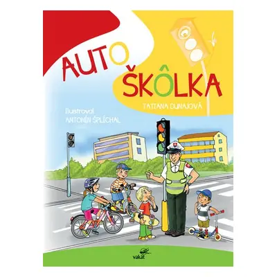 Autoškôlka - Jan Susa; Antonín Šplíchal; Tatiana Dunajová