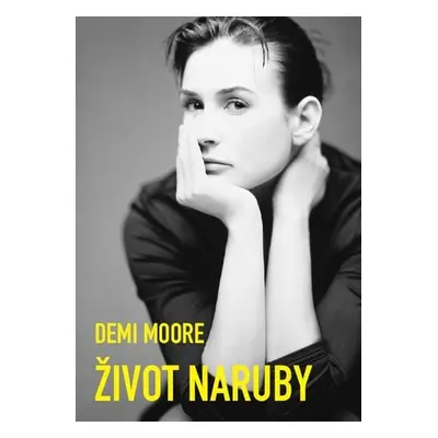 Demi Moore: Život naruby - Můj skutečný příběh - Demi Moore