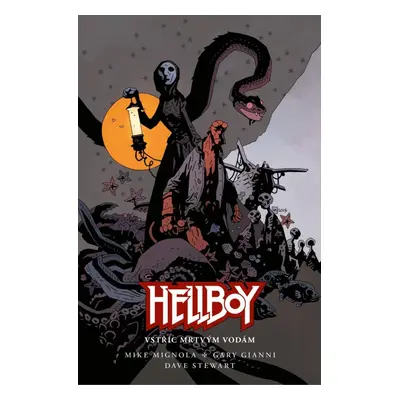 Hellboy - Vstříc mrtvým vodám - Mike Mignola