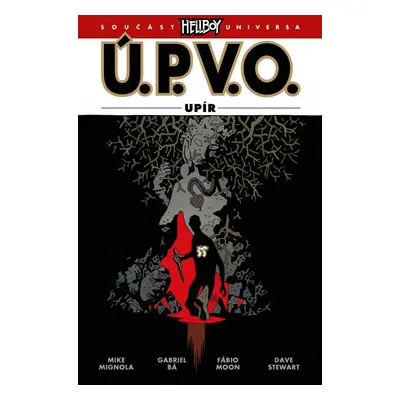 Ú.P.V.O. 16 - Upír - Mike Mignola