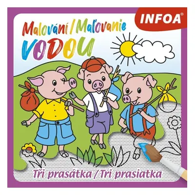 Malování / Maľovanie vodou - Tři prasátky