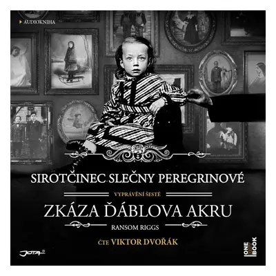 Sirotčinec slečny Peregrinové: Zkáza Ďáblova akru - 2 CDmp3 (Čte Viktor Dvořák) - Ransom Riggs