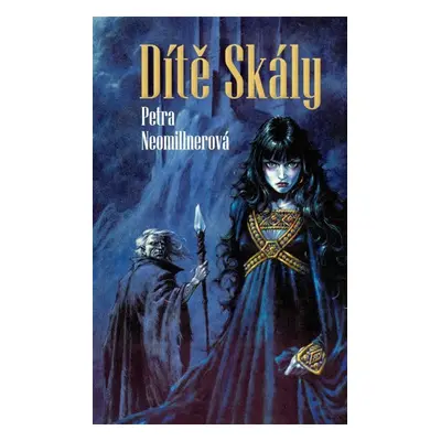 Dítě Skály - Petra Neomillnerová