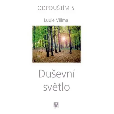 Duševní světlo - Odpouštím si, 2. vydání - Luule Viilma