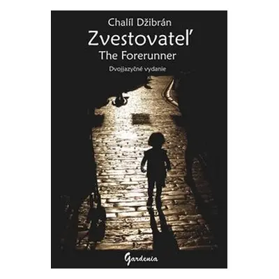 Zvestovateľ The Forerunner - Chalíl Džibrán