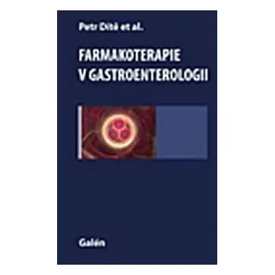 Farmakoterapie v gastroenterologii - Petr Dítě